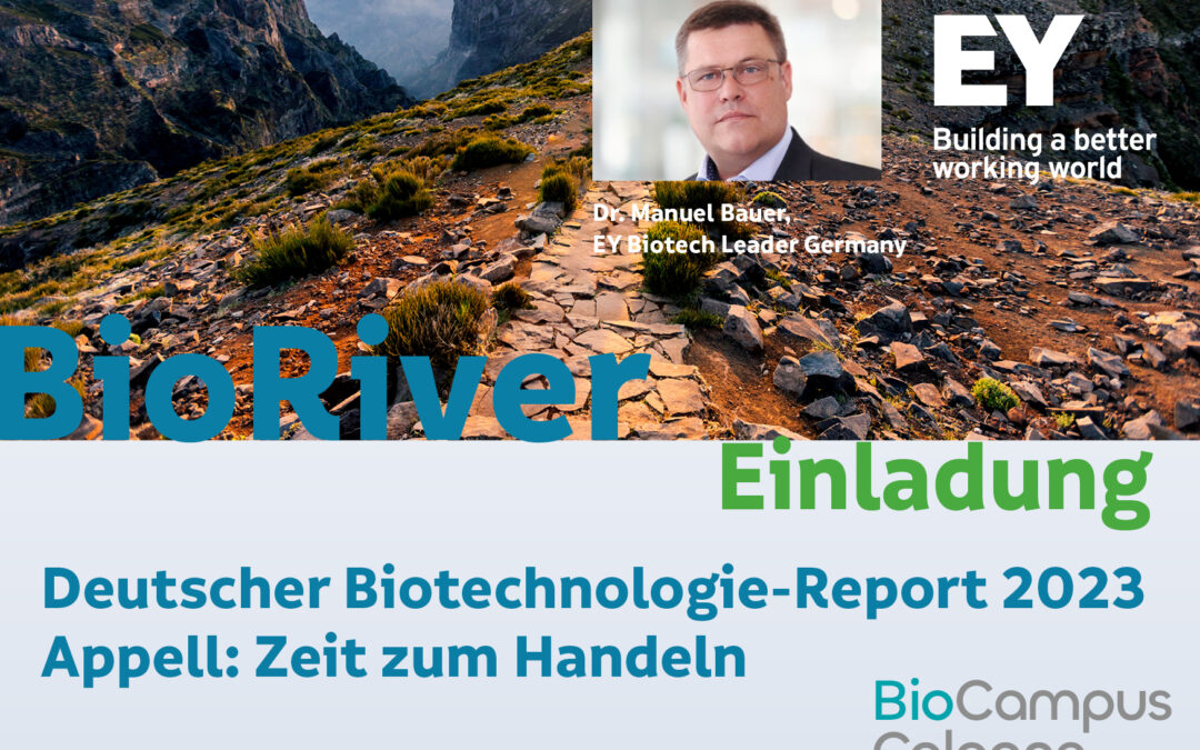 EY-ROADSHOW MEETS BIORIVER – Vorstellung „DEUTSCHER BIOTECH-REPORT 2023“